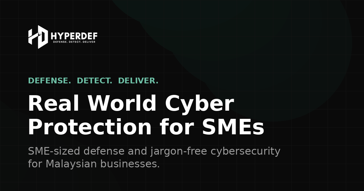 HyperDEF — Cybersecurity for Growing Malaysian Businesses